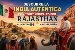 Tours grupales por Rajasthan desde México